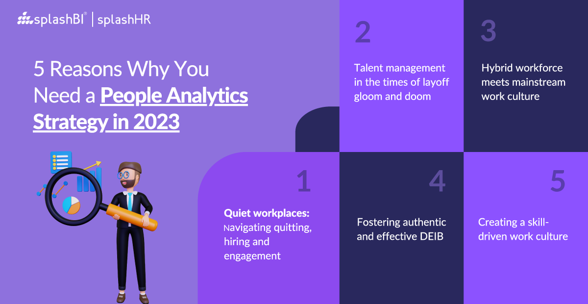 Top 5 Reasons Why You Need a People Analytics Strategy in 2023! 1 Top 5 Reasons Why You Need a People Analytics Strategy in 2023! 4