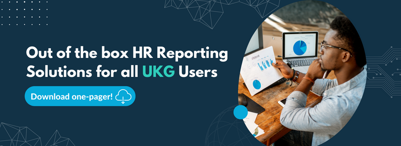 Advanced HR Reporting Fast-Tracked for UKG Users 3 Advanced HR Reporting Fast-Tracked for UKG Users 6